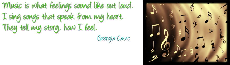 "Music is what feelings sound like out loud - georgia cates
